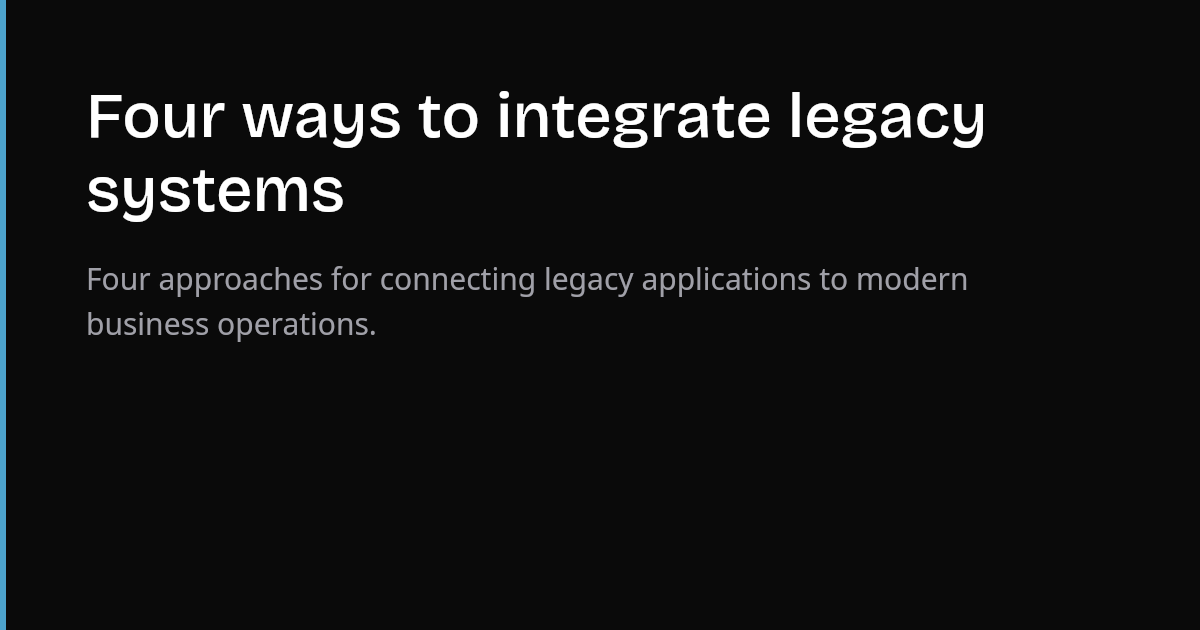Four ways to integrate legacy systems | Pattern